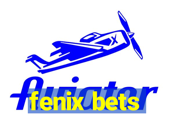 fenix bets